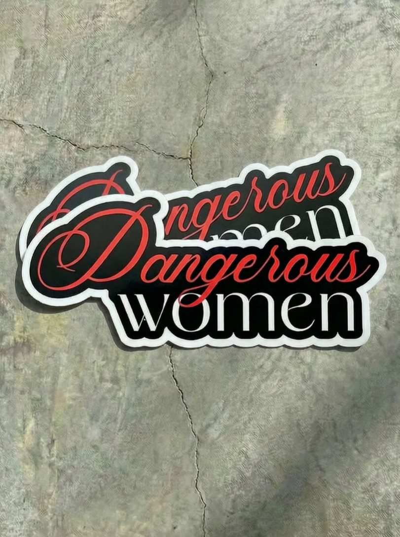 Dangerous Women - Premium Stickers