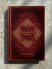 DANGEROUS WOMEN - EILEEN MARX